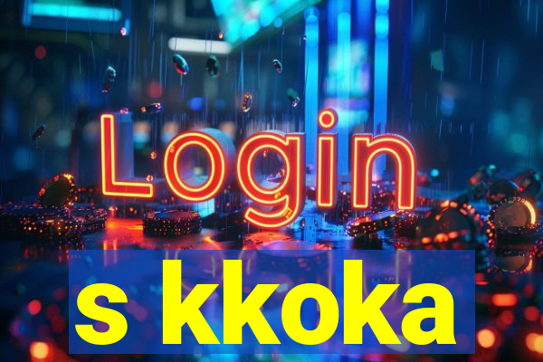 s kkoka